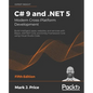 C# 9 and .NET 5 - Modern Cross-Platform Development - Fifth Edition: Build intelligent apps, websites, and services with Blazor, ASP.NET Core, and Ent - Paperback