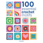100 Essential Crochet Motifs - Paperback
