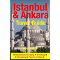 Istanbul & Ankara Travel Guide: Attractions, Eating, Drinking, Shopping & Places To Stay - Paperback