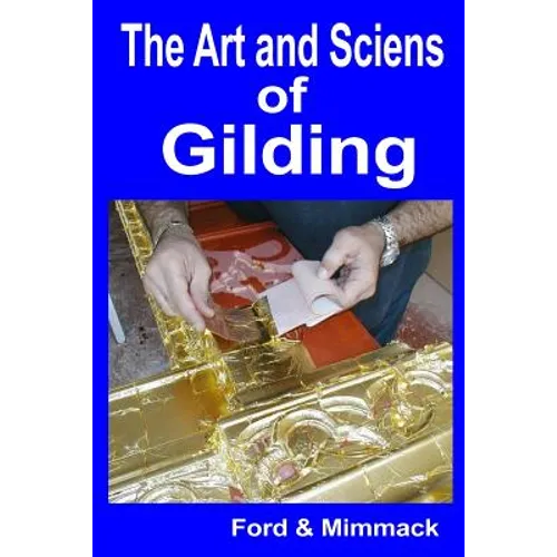 The Art and Science of Gilding - Paperback