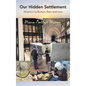 Our Hidden Settlement: Atherton to Burton, then and now. - Hardcover