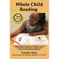 Whole Child Reading: A Quick-Start Guide to Teaching Learners with Down Syndrome, Autism, and Other Developmental Delays - Paperback
