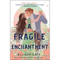 A Fragile Enchantment - Hardcover