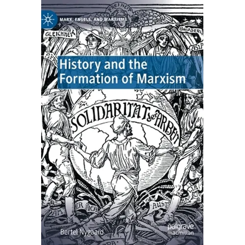 History and the Formation of Marxism - Hardcover