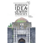 Russian Idea--Jewish Presence: Essays on Russian-Jewish Intellectual Life - Paperback