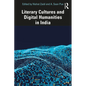Literary Cultures and Digital Humanities in India - Paperback