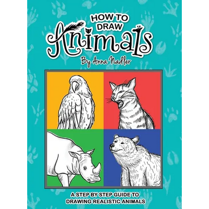 How To Draw Animals: A step-by-step guide to drawing realistic animals. - Hardcover