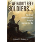 If We Hadn't Been Soldiers... - Paperback