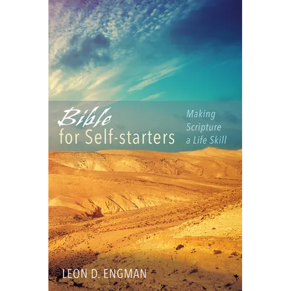 Bible for Self-Starters: Making Scripture a Life Skill - Hardcover
