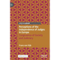 Perceptions of the Independence of Judges in Europe: Congruence of Society and Judiciary - Hardcover