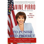 To Punish and Protect: Against a System That Coddles Criminals - Paperback
