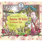 Snow White: An Islamic Tale - Hardcover