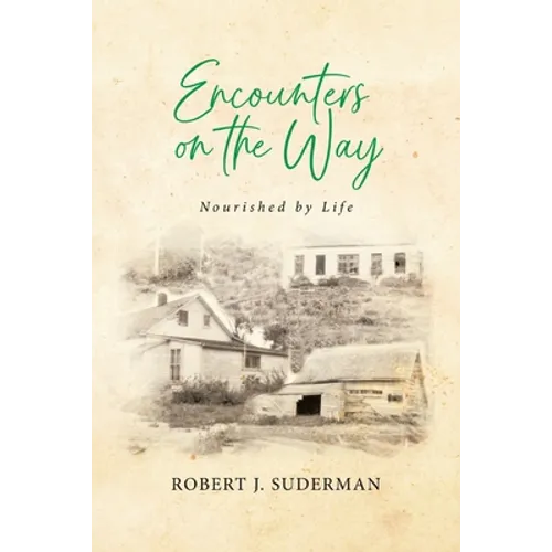 Encounters on the Way: Nourished by Life - Paperback