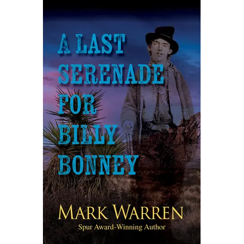 A Last Serenade for Billy Bonney - Library Binding