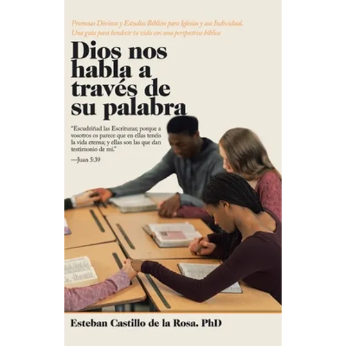 Dios Nos Habla a Través De Su Palabra: Promesas Divinas Y Estudios Bíblicos Para Iglesias Y Uso Individual. Una Guía Para Bendecir Tu Vida Con Una Per - Hardcover