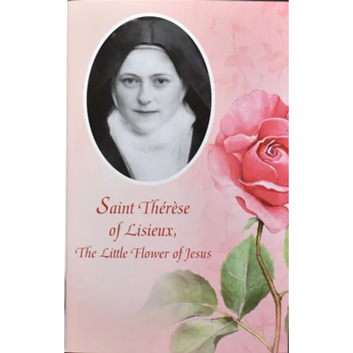 Saint Therese of Lisieux: The Little Flower of Jesus - Paperback