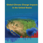 Global Climate Change Impacts in the United States - Paperback