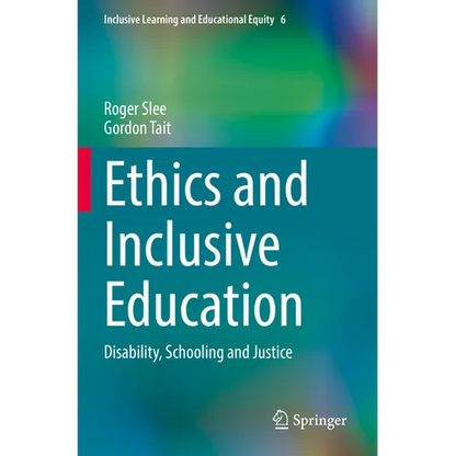 Ethics and Inclusive Education: Disability, Schooling and Justice - Paperback