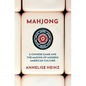 Mahjong: A Chinese Game and the Making of Modern American Culture - Hardcover