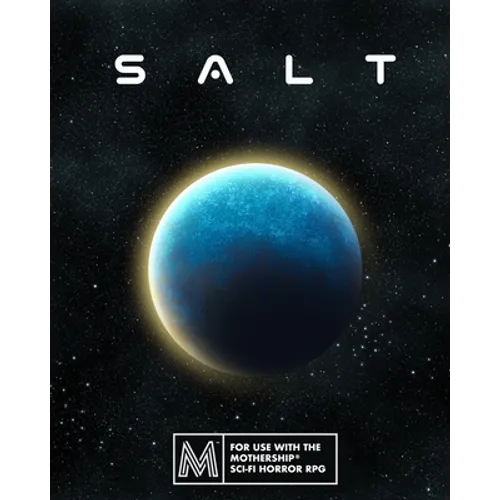 Salt: A Sci-Fi Horror RPG Module - Paperback