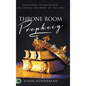 Throne Room Prophecy: Your Guide to Accurately Discerning the Word of the Lord - Hardcover