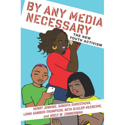 By Any Media Necessary: The New Youth Activism - Hardcover