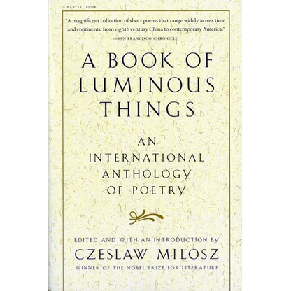 A Book of Luminous Things: An International Anthology of Poetry - Paperback