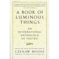 A Book of Luminous Things: An International Anthology of Poetry - Paperback