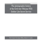 The photographic history of the Civil war (Volume VIII) Soldier Life Secret Service - Paperback