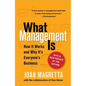 What Management Is: How It Works and Why It's Everyone's Business - Hardcover