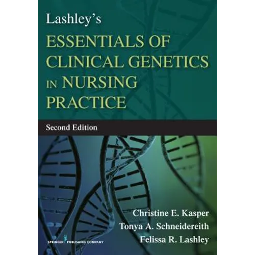 Lashley's Essentials of Clinical Genetics in Nursing Practice - Paperback