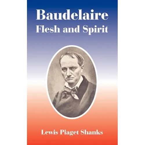 Baudelaire: Flesh and Spirit - Paperback