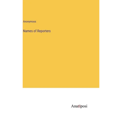Names of Reporters - Hardcover