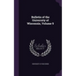 Bulletin of the University of Wisconsin, Volume 9 - Hardcover