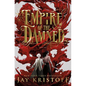 Empire of the Damned - Hardcover