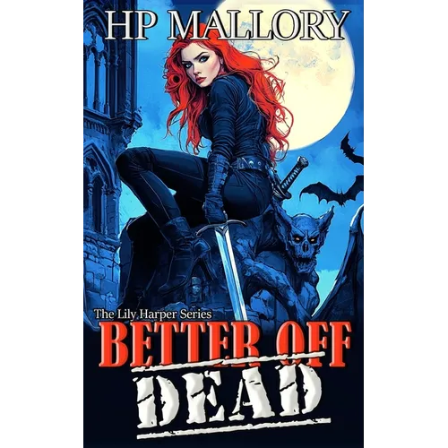 Better Off Dead: The Lily Harper Series - Paperback
