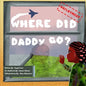 Where Did Daddy Go?: Deployment Edition - Paperback
