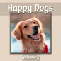 Happy Dogs Volume 2: Dog Photography Book Featuring Adorable Canine Photos - WORD-FREE EDITION - Perfect Gift Book for Memory Care or Speci - Paperback