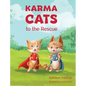Karma Cats to the Rescue - Hardcover