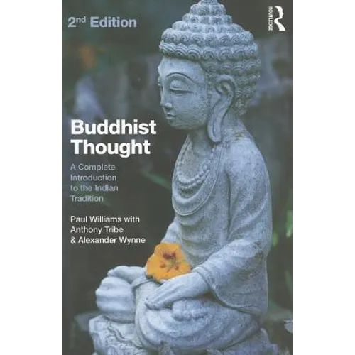 Buddhist Thought: A Complete Introduction to the Indian Tradition - Paperback