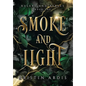 Smoke and Light - Hardcover