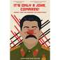 It's Only A Joke, Comrade!: Humour, Trust and Everyday Life under Stalin (1928-1941) - Paperback