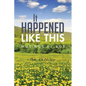 It Happened Like This: Musings by Bob - Paperback
