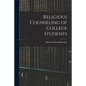 Religious Counseling of College Students - Paperback