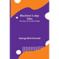 Blackfoot Lodge Tales: The Story of a Prairie People - Paperback
