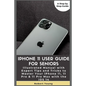 iPhone 11 User Guide for Seniors: Illustrated Manual with Expert Tips and Tricks to Master Your iPhone 11, 11 Pro & 11 Pro Max with the iOS 14 - Paperback