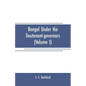 Bengal under the lieutenant-governors(Volume I): Being a narrative of the principal events and public measures during their periods of office, from 18 - Paperback