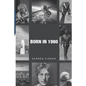 Born in 1980: Birthday yearbook showing the main events of the year 1980 illustrating the political, world, historical, sporting, mu - Paperback