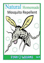 Natural Homemade Mosquito Repellent: How to make NATURAL HOMEMADE MOSQUITO REPELLENTS - Paperback
