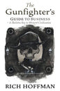 The Gunfighter's Guide to Business: A Skeleton Key to Western Civilization - Paperback